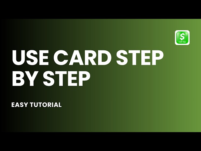 How to Use Cash App Card Step by Step