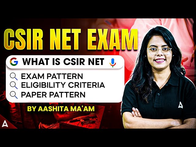 CSIR NET Exam 2025 | What is CSIR NET Exam | Exam Pattern, Eligibility & Paper Pattern Explained!