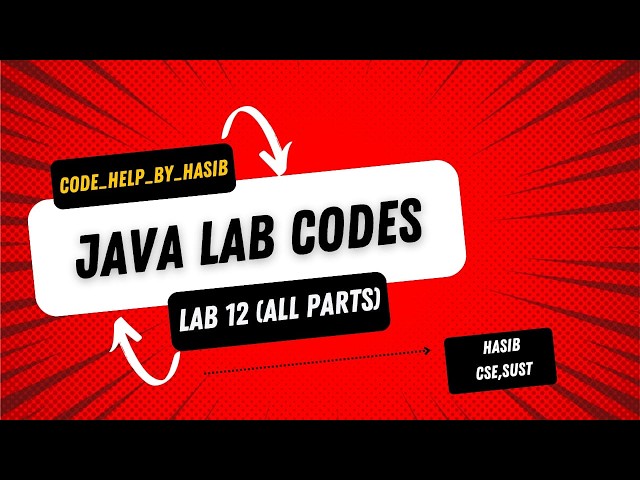 Lab 12 Codes...(All Parts) || Java Lab Course...