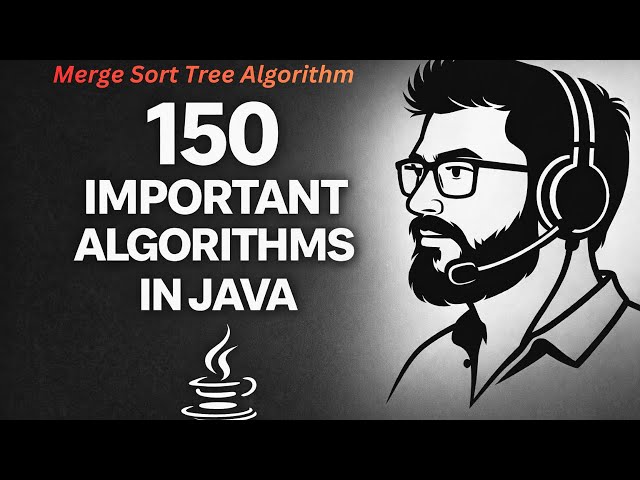 81. Merge Sort Tree Algorithm (Java)