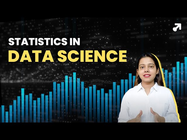 Statistics In Data Science | Probability and Statistics | Statistics Tutorial | Learnbay
