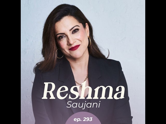 293: PAY UP! Why Women Deserve More & How to Get It – with Reshma Saujani