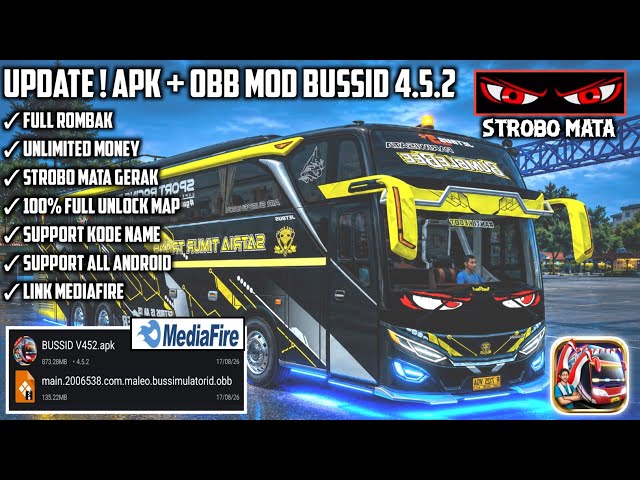 UPDATE APK + OBB MOD BUSSID 4.5.2 ‼️FULL ROMBAK | UNLIMITED MONEY | STROBO MATA | WORK ALL ANDROID 