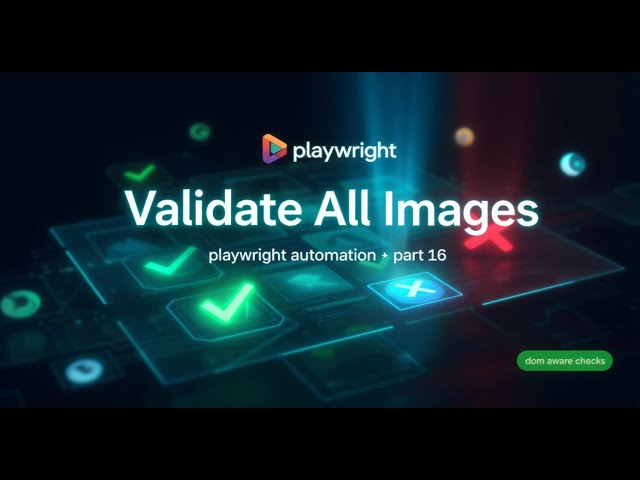 Playwright Tutorial in Tamil – Part 16 | Validate All Images | Broken & Valid Image Automation