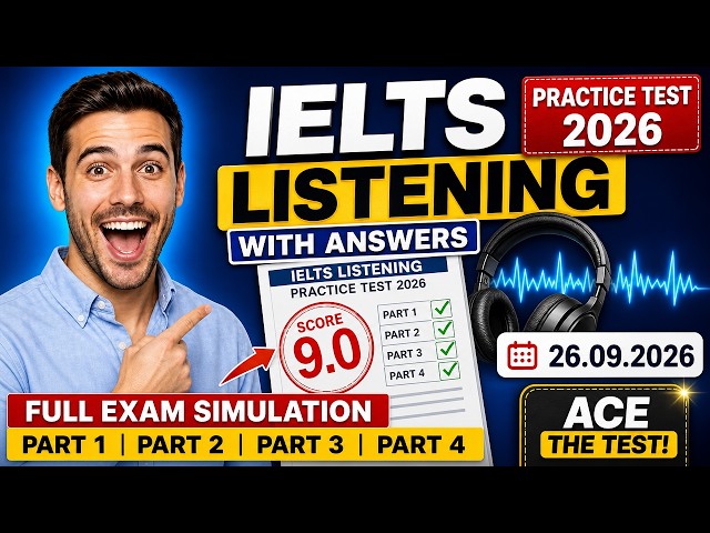 IELTS LISTENING PRACTICE TEST 2026 WITH ANSWERS | 26.09.2026 | Full Exam Simulation