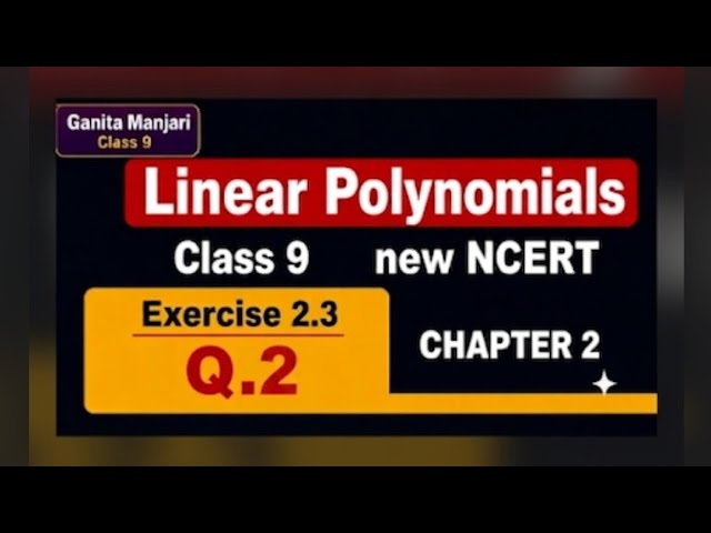 Class 9 Linear Polynomials Exercise 2.3 Q3 | Complete Solution 🔥 | Easy Trick | New NCERT Maths