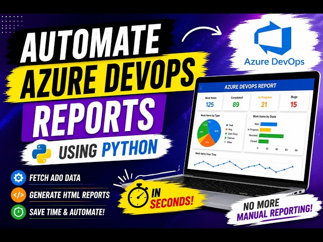 Automate Azure DevOps Reports with Python | Generate ADO HTML Reports Automatically