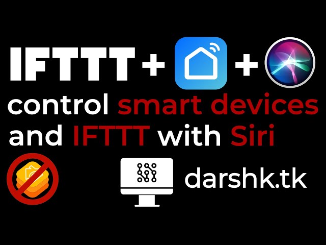 How to Control Smart Devices or IFTTT services with Siri (No HomeKit)