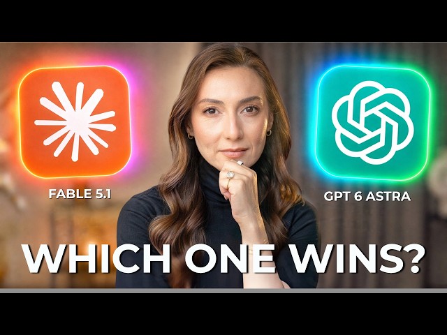 Claude Fable 5.1 vs GPT-6 Astra. Which One Should You Actually Use?