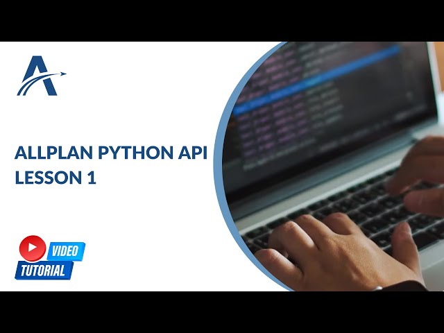 [Lesson 1 - Introduction] Getting started with Allplan Python API - Video Tutorials by ALLTO