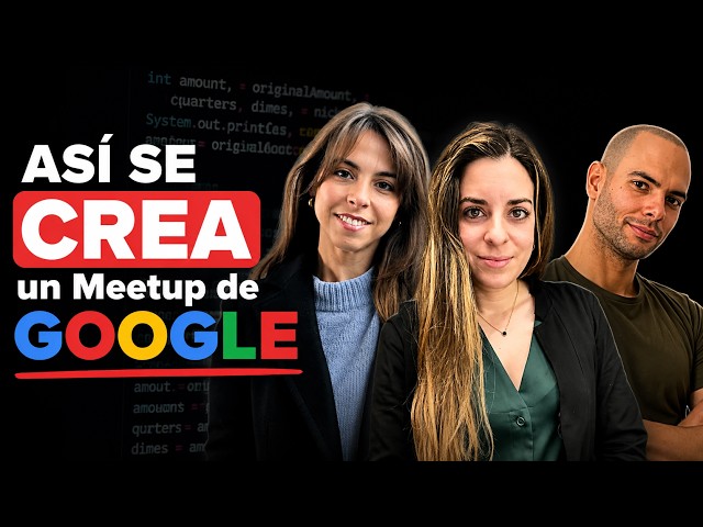 How to START a GOOGLE DEVELOPERS GROUP | Silvia López & Ángeles Vázquez | CodeCast #37
