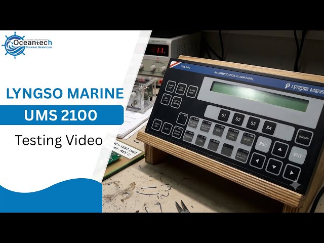 Lyngso Marine UMS 2100 Alarm & Monitoring System Power-Function Testing | Oceantech Marine Services