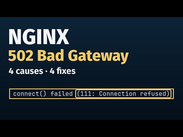 NGINX 502 Bad Gateway Fix: 4 Causes, Found in error.log (Ubuntu, nginx 1.24)