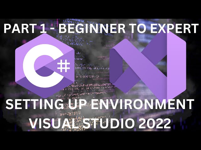 Part 1: C# Introduction .NET Beginner course - Setting up environment (Visual Studio 2022) | 2024