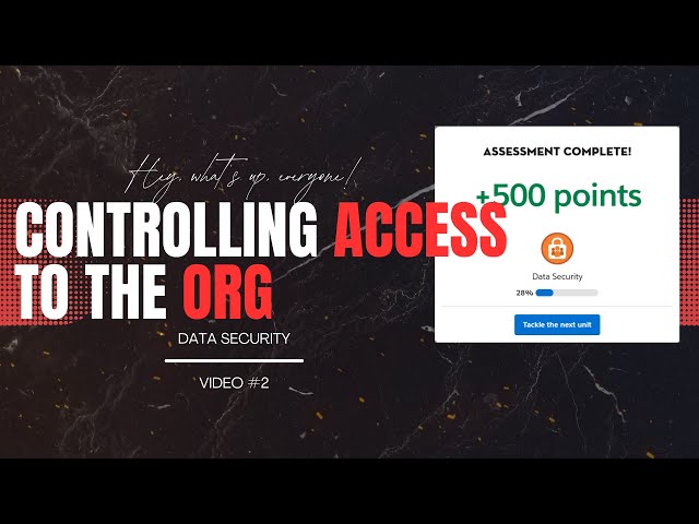 Control Access to the Org- #Salesforce #trailhead Organization-Level Security | Data Security Module