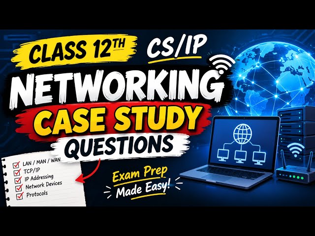 📚 Class 12 CS/IP – Networking Case Study Questions | Exam Preparation #cbytes #12th #computerscience