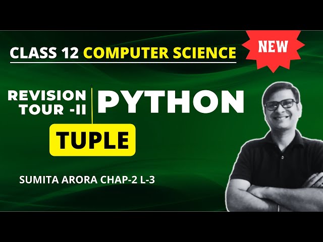 Tuples in Python | Python Revision Tour 2 | Class 12 Computer Science | Class 12 Python