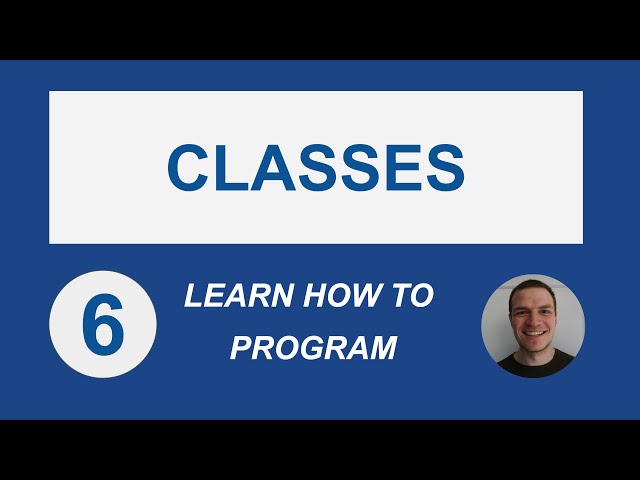 What are Classes in Programming? - Learn How to Program for Beginners #6.1