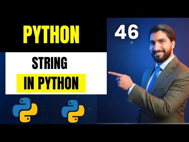 #46 String in Python 🔥 | Introduction to String Data Type | Python for Beginners Hindi