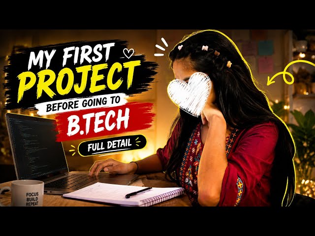 **My FIRST Project Before Going to College! 🚀 | My B.Tech Journey Begins** #btech #college #project 