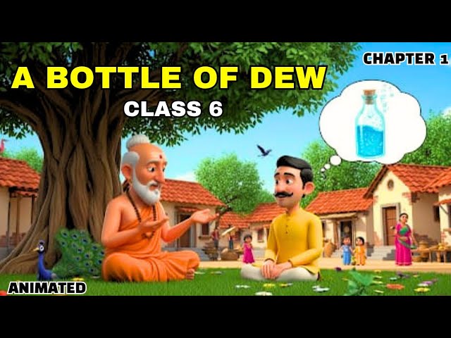 A Bottle of Dew - Class 6 English | Full Explanation in Hindi | Animated | Class 6 Poorvi (NCERT)
