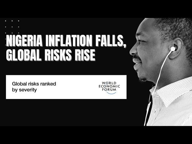 Nigeria Inflation Falls, WEF says Global Risks Rise