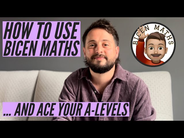Your Complete Guide to Bicen Maths and Acing your A-Levels 📚💥