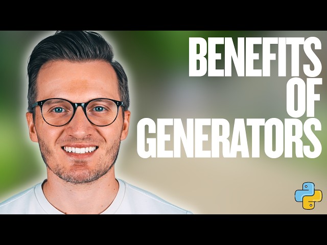 Python Day 140: The Benefits of Generators in Python