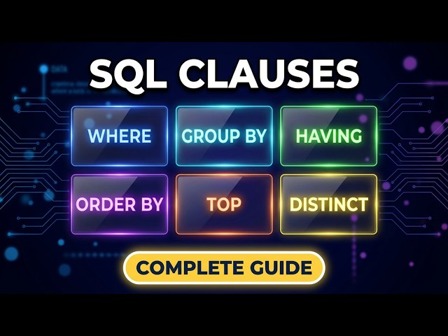 SQL Clauses Tutorial for Beginners | MASTER WHERE, GROUP BY & HAVING