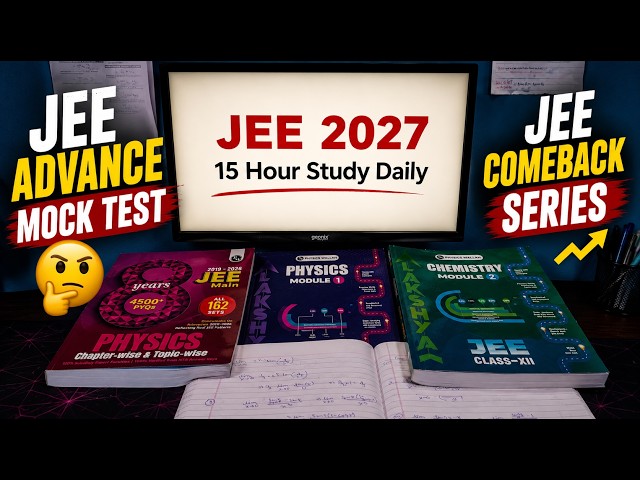 JEE Advanced Mock Test Preparation 📚 | My Last-Minute Revision Strategy | JEE 2027