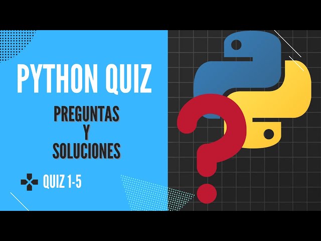 Python Quiz 1 - 5 - Questions with solutions