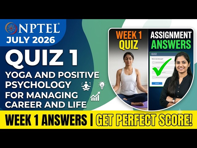 Yoga & Positive Psychology For Managing Career And Life | Week 1 Assignment Solution (July 2026)