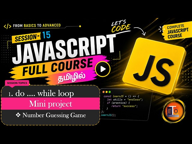 JavaScript Session 15 Tamil | Number Guessing Game 🎯Mini Project  | do...While Loop | Math.random()