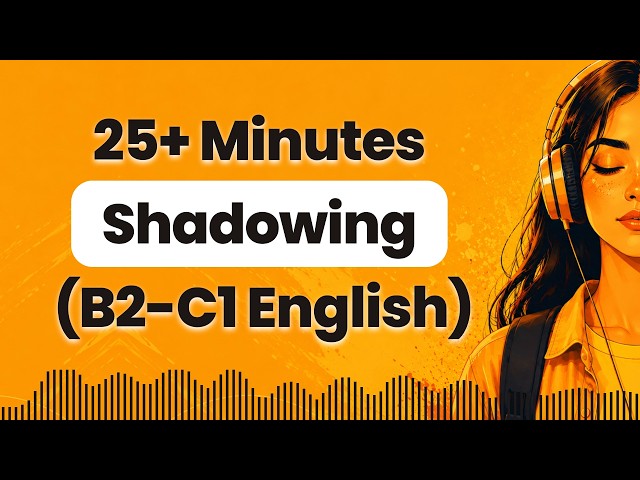 Improve Your English Fluency by Shadowing Real-Life English Conversation (B2-C1 English)