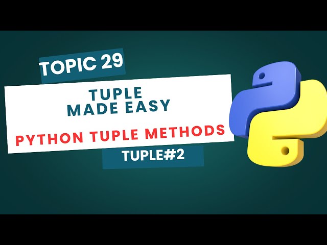 Tuple Operations and Methods in Python | count(), index(), Packing & Unpacking | Python Tutorial #29