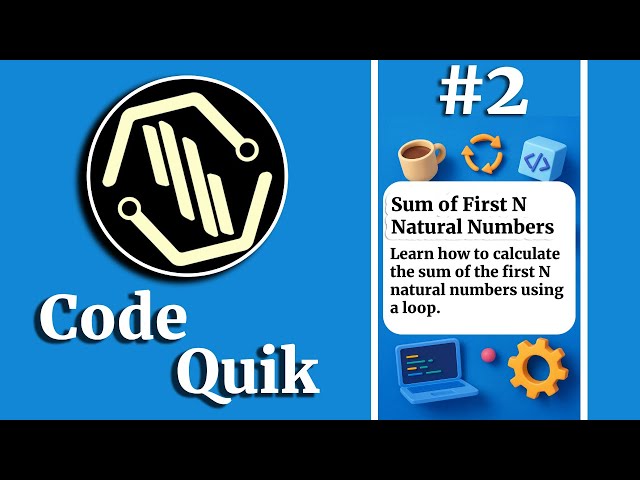 #2 How to calculate the sum of the first N natural numbers using a loop.