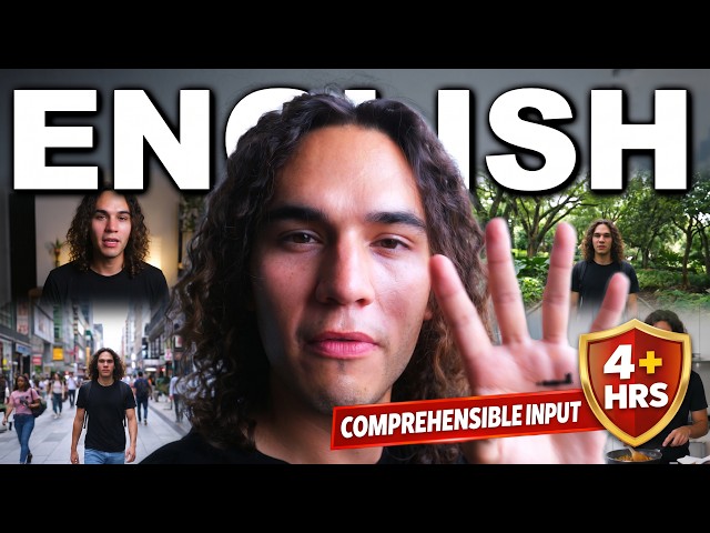 4+ Hours of English Comprehensible Input