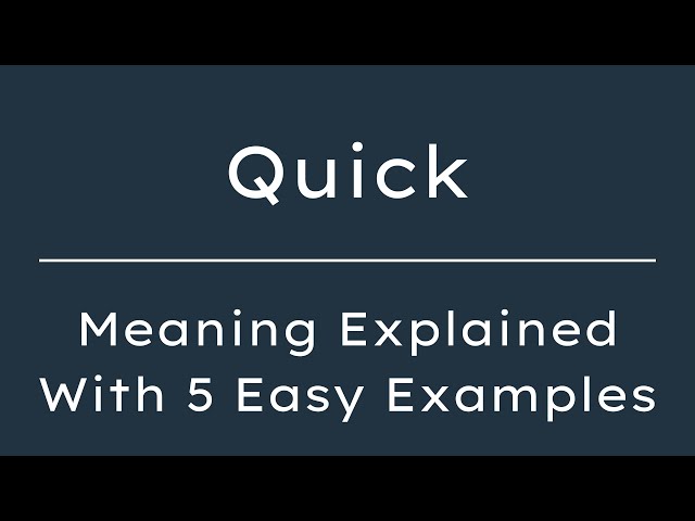 What Does Quick Mean? Quick Meaning in English With 5 Example Sentences