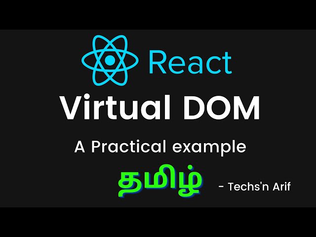 What is virtual dom | Virtual DOM vs Actual DOM | Reactjs | Tamil | Techs'n Arif