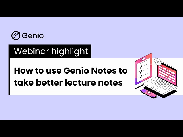 How to use Genio Notes to take better lecture notes