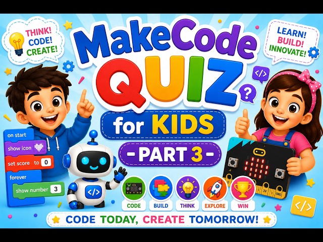 MakeCode quiz for Kids   Part 3