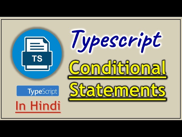 Part 3 - Conditional Statements in TypeScript | Pradeep Nailwal