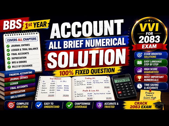 Bbs 1st year Account// All brief numerical  Question Solution// vvi for 2083