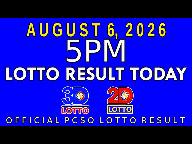 5pm Lotto Result Today August 6 2026 Swertres 3D Lotto Ez2 2D Lotto PCSO