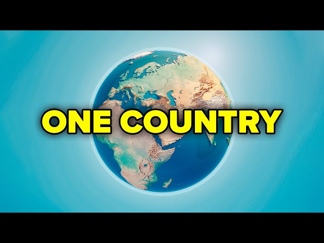 What if the World Was One Country