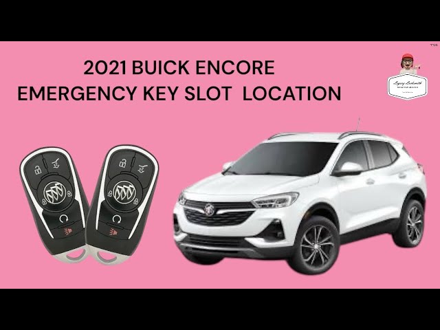2021 BUICK ENCORE EMERGENCY KEY SLOT LOCATION