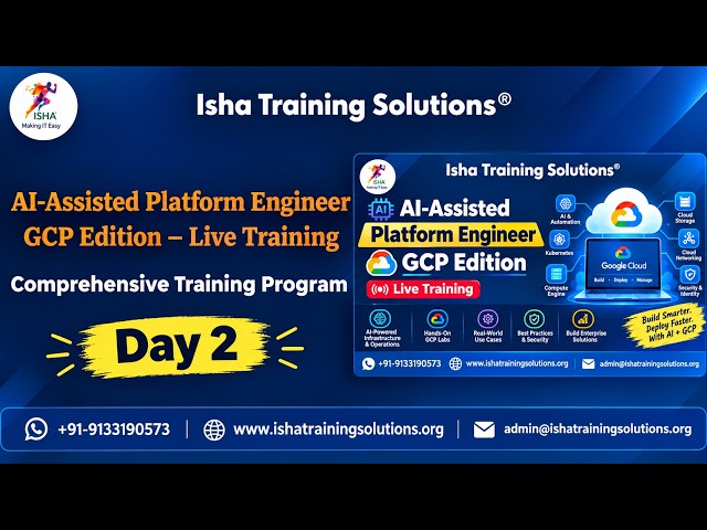 AI assisted Platform Engineer GCP Edition Day 2 Video on 24th Sep 2026. Call@ 9133190573 to Enroll