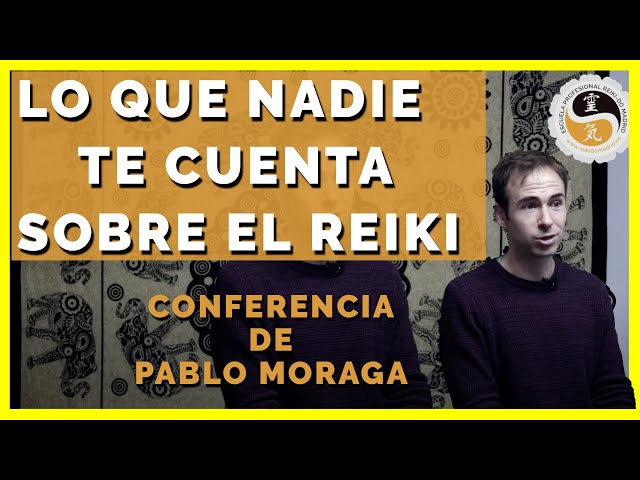 🎤Secrets and Benefits of Reiki. Conference by Pablo Moraga🌀 Free Reiki Courses.