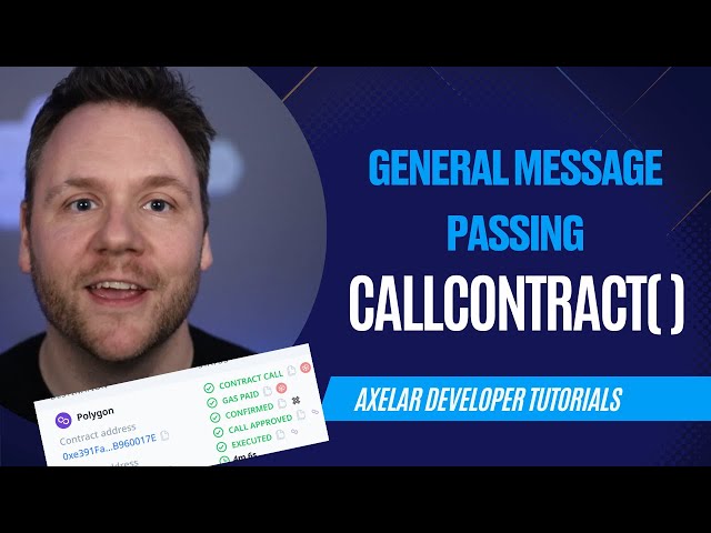 Learn the Basics of General Message Passing - Axelar Developer Tutorials