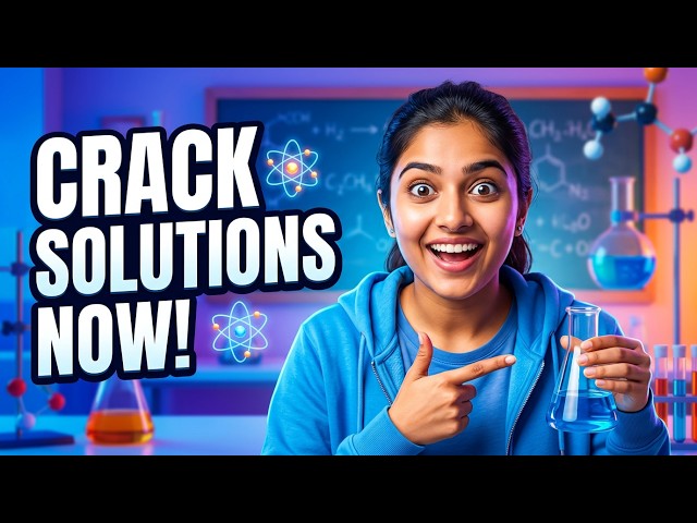 CBSE Class 12 Chemistry Solutions I Video Explanation